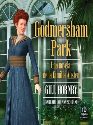 Godmersham Park - Audiobook